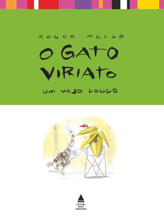 GATO VIRIATO, O - UM VASO LOUCO