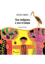 SOU INDIGENA E SOU CRIANCA
