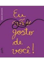 EU NAO GOSTO DE VOCE!
