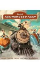 COMO TREINAR O SEU TREM
