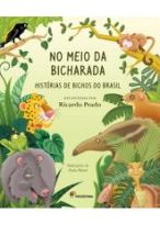 NO MEIO DA BICHARADA - HISTORIAS DE BICHOS DO BRAS