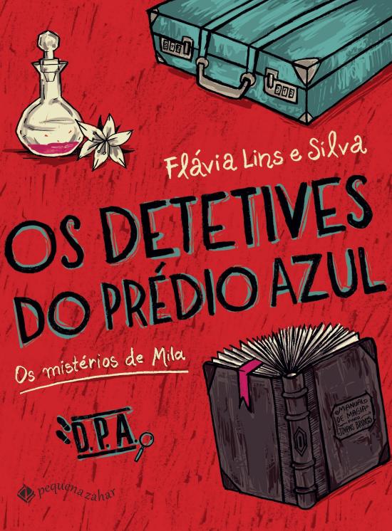 DETETIVOS DO PREDIO AZUL, OS - MISTERIOS DE MILA O