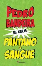 KARAS, OS - PANTANO DE SANGUE
