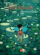 FELICIDADE APRISIONADA, A