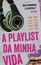 PLAYLIST DA MINHA VIDA, A