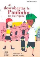 DESCOBERTAS DE PAULINHO NA METROPOLE, AS