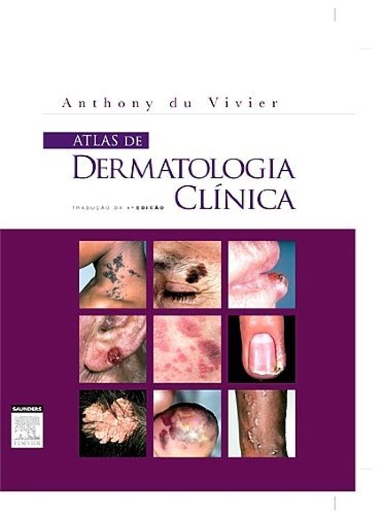 ATLAS DE DERMATOLOGIA CLINICA - Livraria Do arco da Velha