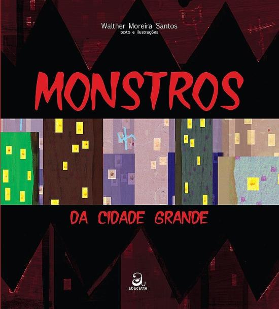 MONSTROS DA CIDADE GRANDE