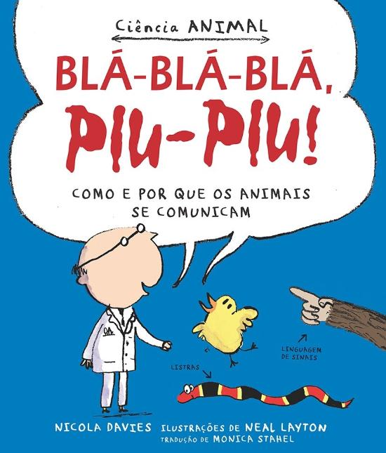 BLA-BLA-BLA, PIU-PIU! - COMO E POR QUE OS ANIMAIS