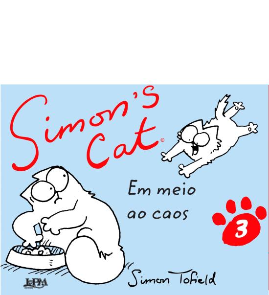 SIMON'S CAT - EM MEIO AO CAOS - V. 03