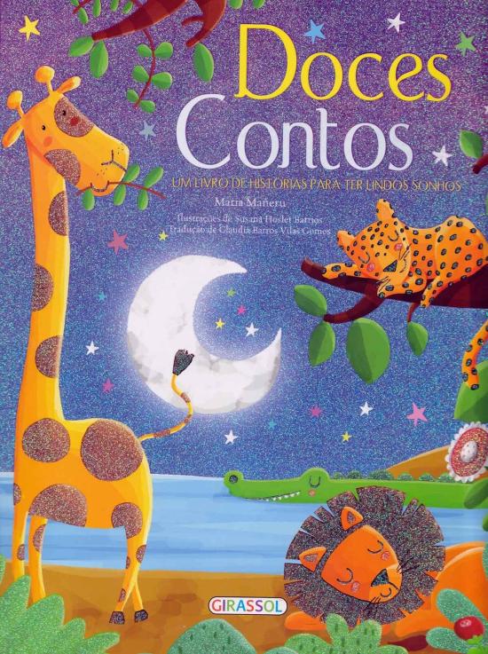 DOCES CONTOS - UM LIVRO DE HISTORIAS PARA TER LIND