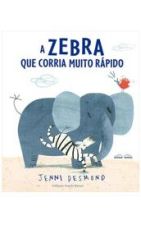ZEBRA QUE CORRIA MUITO RAPIDO, A
