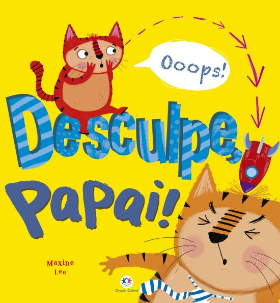 DESCULPE, PAPAI! - COLECAO PRIMEIROS CLASSICOS
