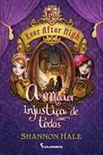 EVER AFTER HIGH A MAIOR INJUSTICA DE TODAS