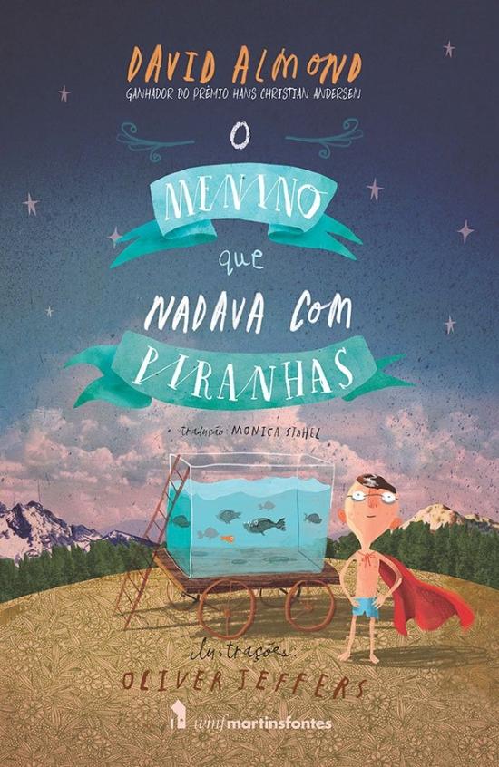 MENINO QUE NADAVA COM PIRANHAS, O
