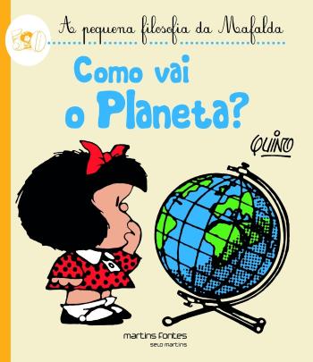COMO VAI O PLANETA? - A PEQUENA FILOSOFIA DA MAFAL