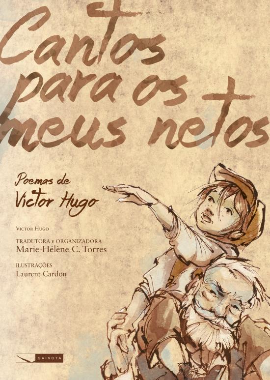CANTOS PARA MEUS NETOS - POEMAS DE VICTOR HUGO