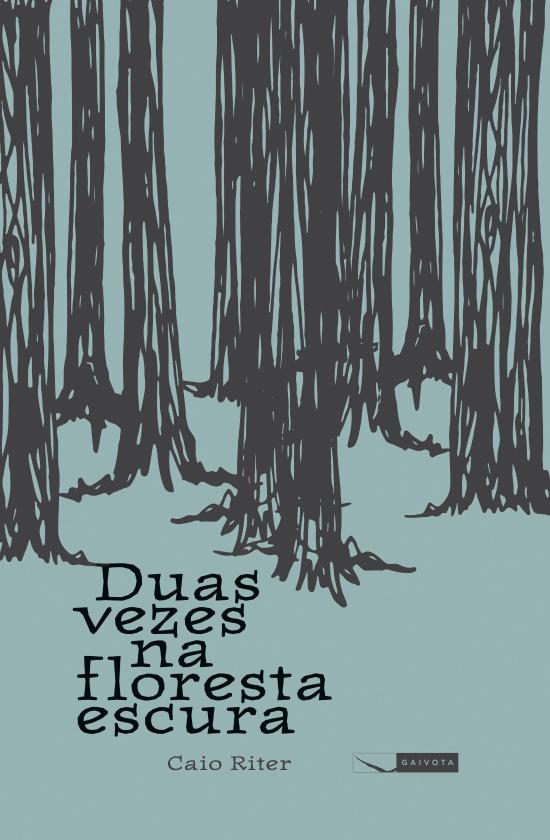 DUAS VEZES NA FLORESTA ESCURA