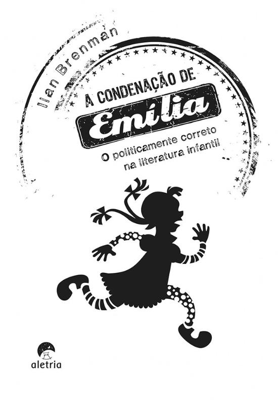 CONDENACAO DE EMILIA, A: O POLITICAMENTE CORRETO N
