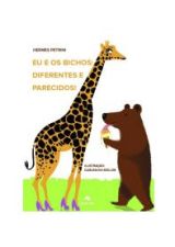 EU E OS BICHOS - DIFERENTES PARECIDOS