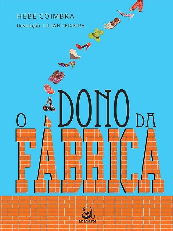 DONO DA FABRICA, O