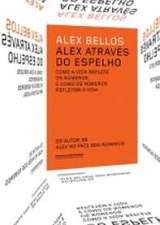 ALEX ATRAVES DO ESPELHO