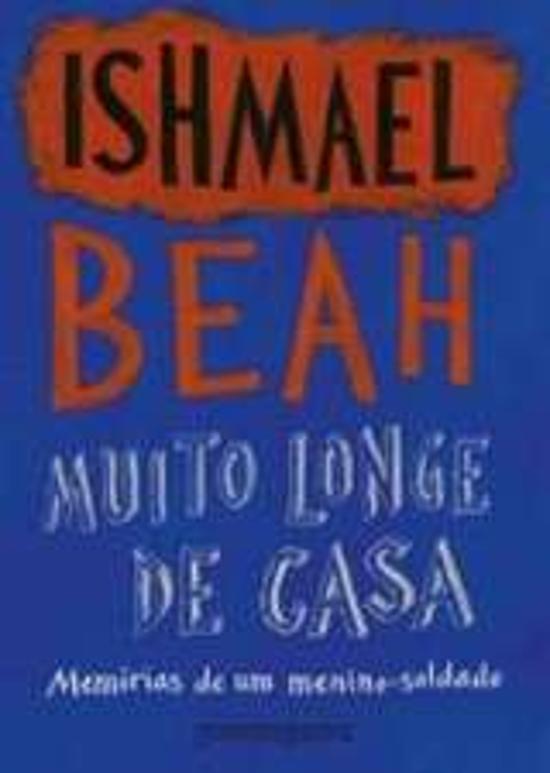 MUITO LONGE DE CASA - MEMORIAS DE UM MENINO-SOLDAD