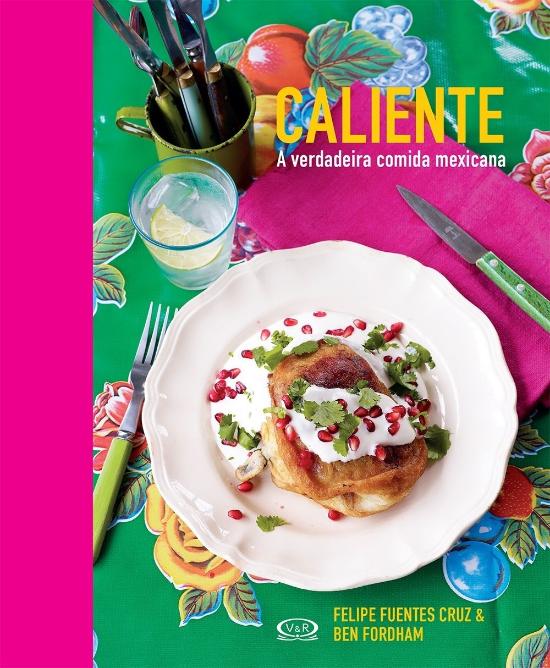 CALIENTE - A VERDADEIRA COMIDA MEXICANA