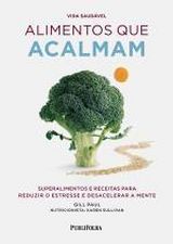 ALIMENTOS QUE ACALMAM - SUPERALIMENTOS E RECEITAS