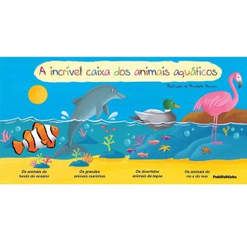 INCRIVEL CAIXA DOS ANIMAIS AQUATICOS, A
