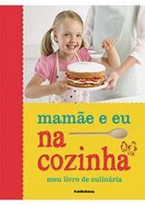 MAMAE E EU NA COZINHA