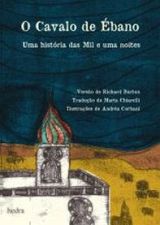 CAVALO DE EBANO, O - UMA HISTORIA DAS MIL E UMA NO