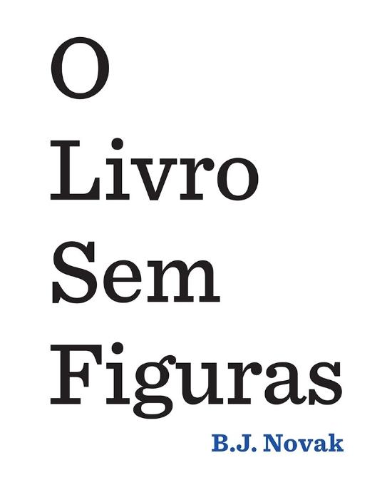 LIVRO SEM FIGURAS, O