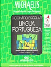 MICHAELIS - DICIONARIO ESCOLAR LINGUA PORTUGUESA