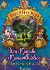 EVER AFTER HIGH - UM MUNDO MARAVILHASTICO - V. 3