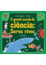GENIAL MUNDO DA CIENCIA, O - SERES VIVOS