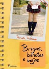 BRIGAS, BILHETES E BEIJOS