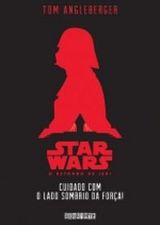 STAR WARS - V. 3 - CUIDADO COM O LADO SOMBRIO DA F