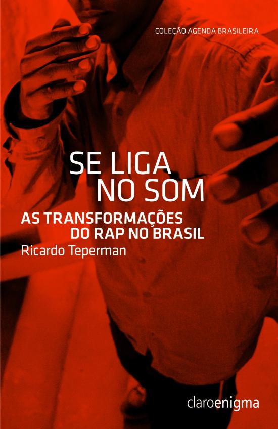 SE LIGA NO SOM - AS TRANFORMACOES DO RAP NO BRASIL