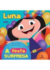 LUNA EM... A FESTA SURPRESA!