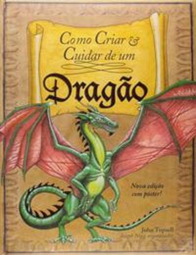COMO CRIAR E CUIDAR DE UM DRAGAO