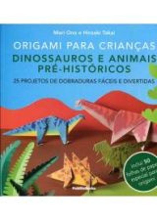 ORIGAMI PARA CRIANCAS - DINOSSAUROS E ANIMAIS PRE-