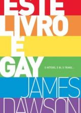 ESTE LIVRO E GAY - E HETERO, E BI, E TRANS...