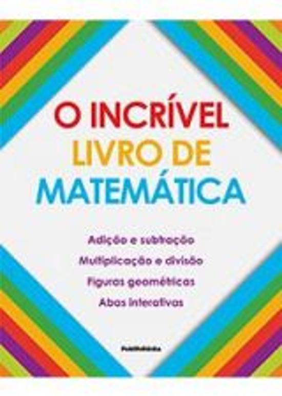 INCRIVEL LIVRO DE MATEMATICA, O