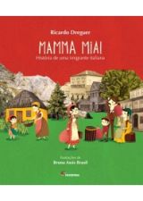 MAMMA MIA! - HISTORIA DE UMA IMIGRANTE ITALIANA
