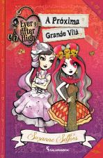 EVER AFTER HIGH - A PROXIMA GRANDE VILA