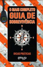 MAIS COMPLETO GUIA DE SOBREVIVENCIA, O - DICAS PRA