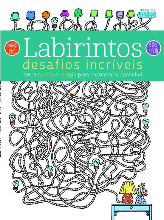 LABIRINTOS - DESAFIOS INCRIVEIS