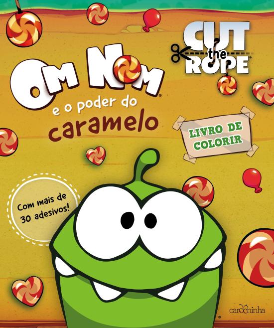 OM NOM E O PODER DO CARAMELO