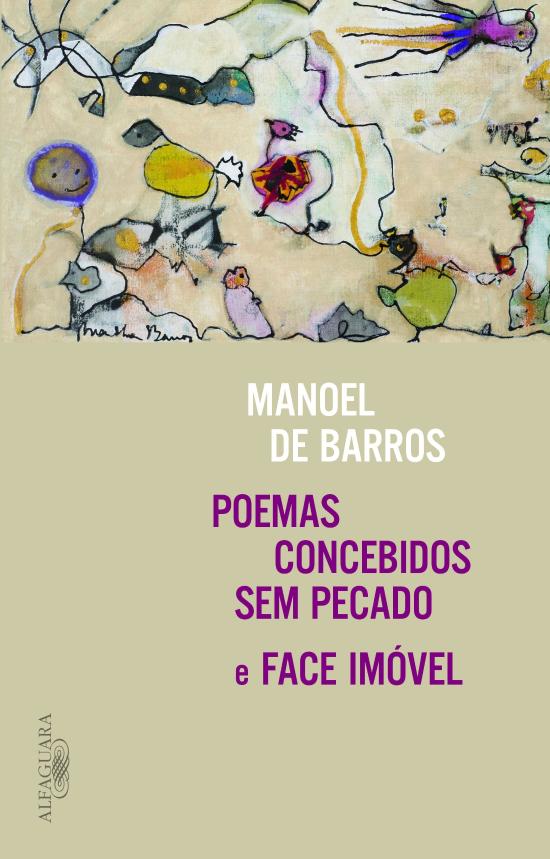 POEMAS CONCEBIDOS SEM PECADO E FACE IMOVEL